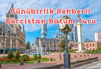Rize Çıkışlı Batum Turu